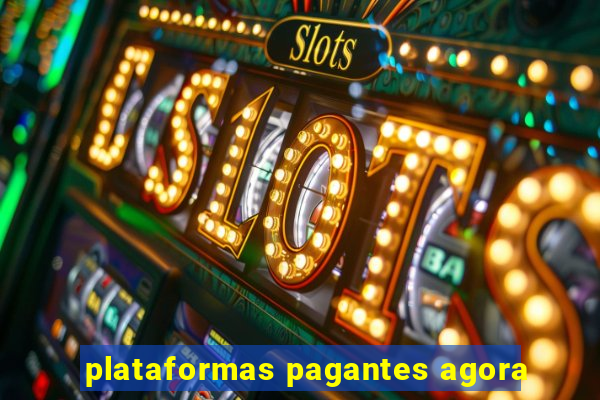 plataformas pagantes agora